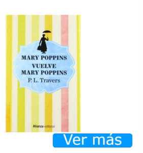 Mary Poppins novelas: Mary Poppins vuelve y Mary Poppins
